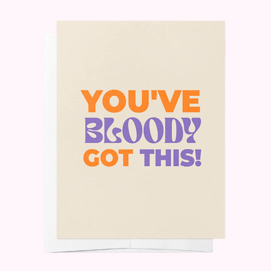 Greeting Card You've Bloody Got This