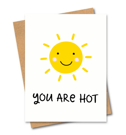 You Are Hot Card