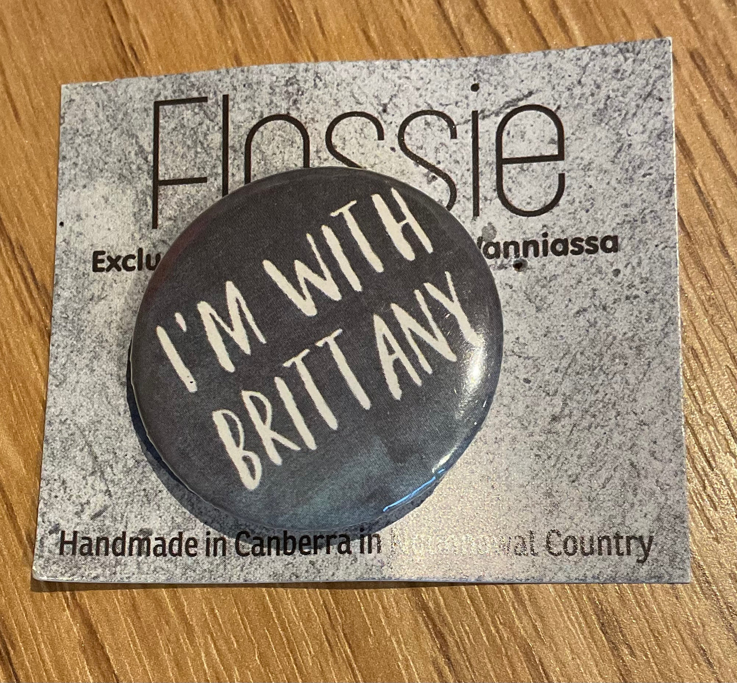 *Badge I'm With Brittany