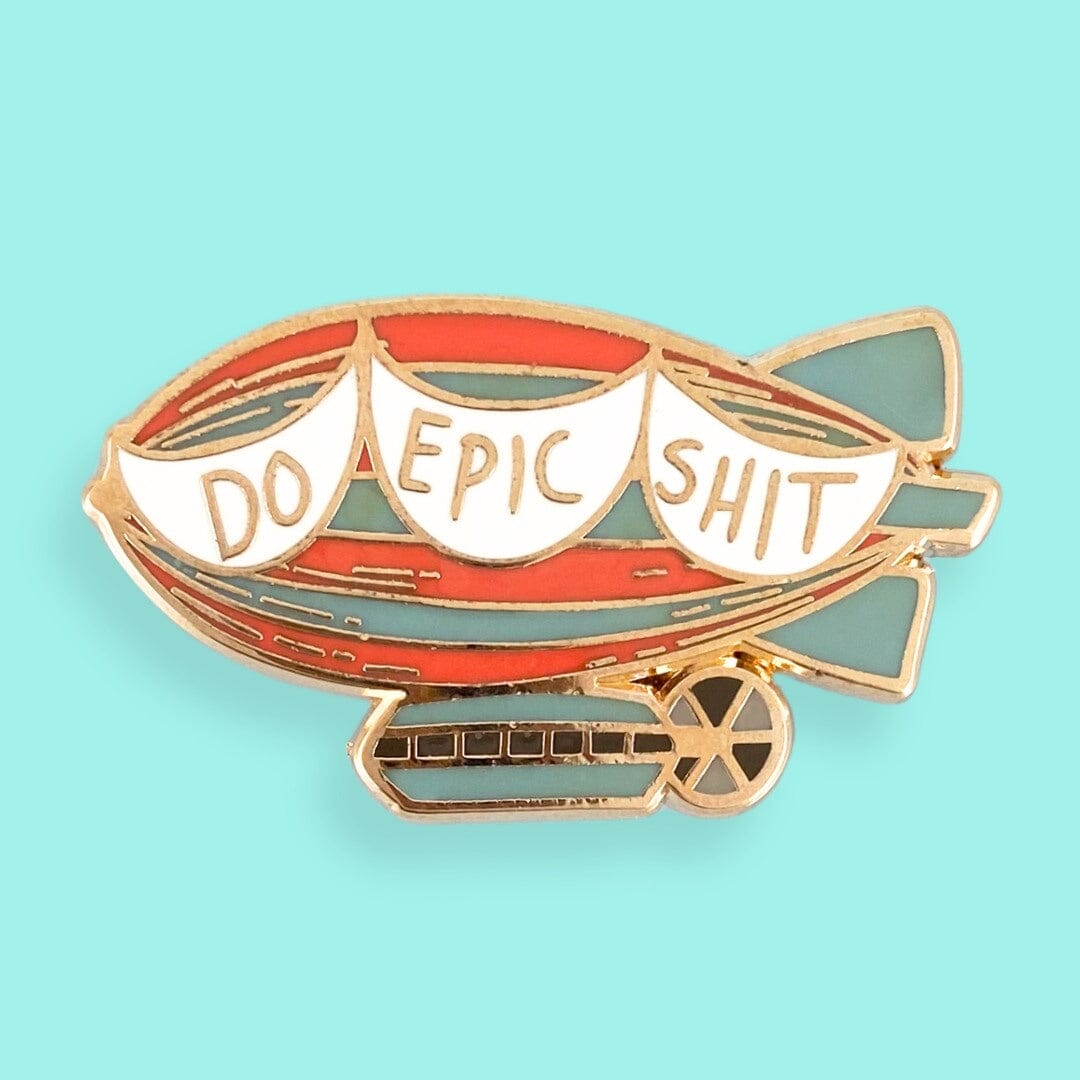 *Do Epic Shit Lapel Pin