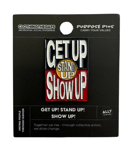 Purpose Pin Get Up Stand Up Show Up