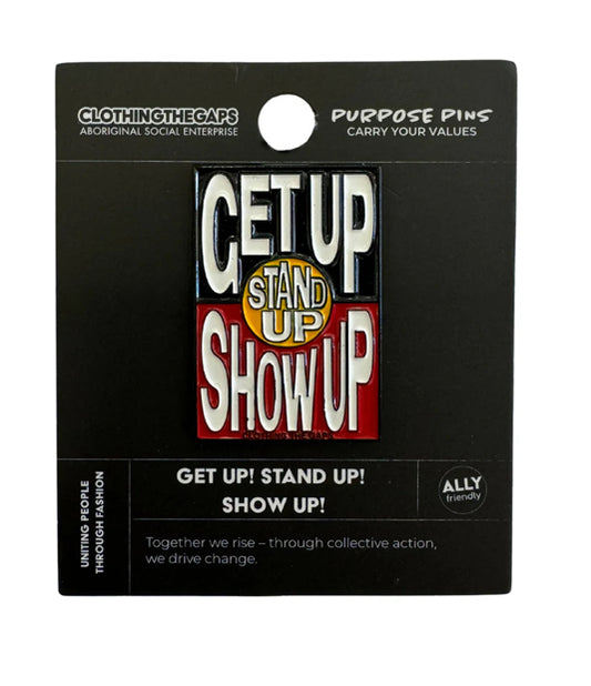 Purpose Pin Get Up Stand Up Show Up