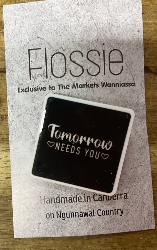 Brooch Tomorrow Needs You