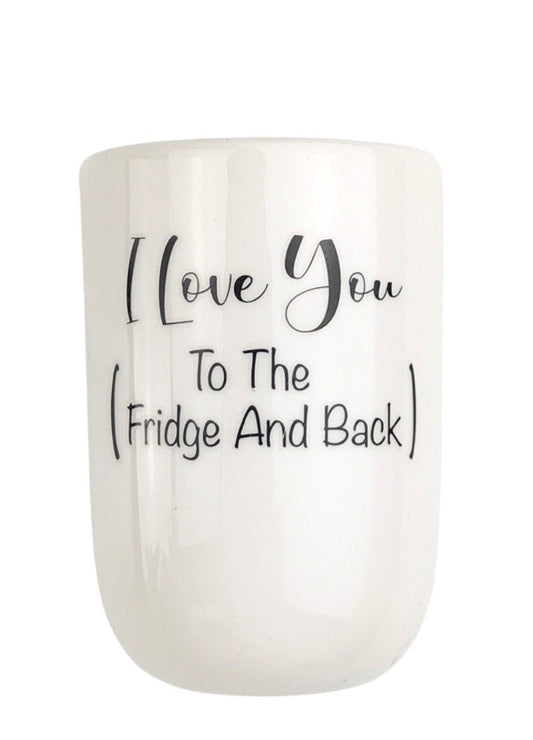 I Love you to the Fridge and Back Planter