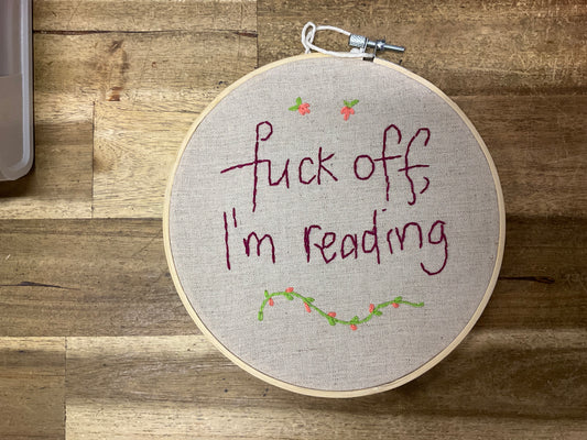 F*ck Off, I'm Reading Hoop 18cm