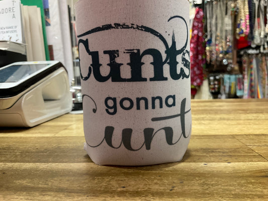 Naughty Stubby Holder -C*nts Gonna C*nt
