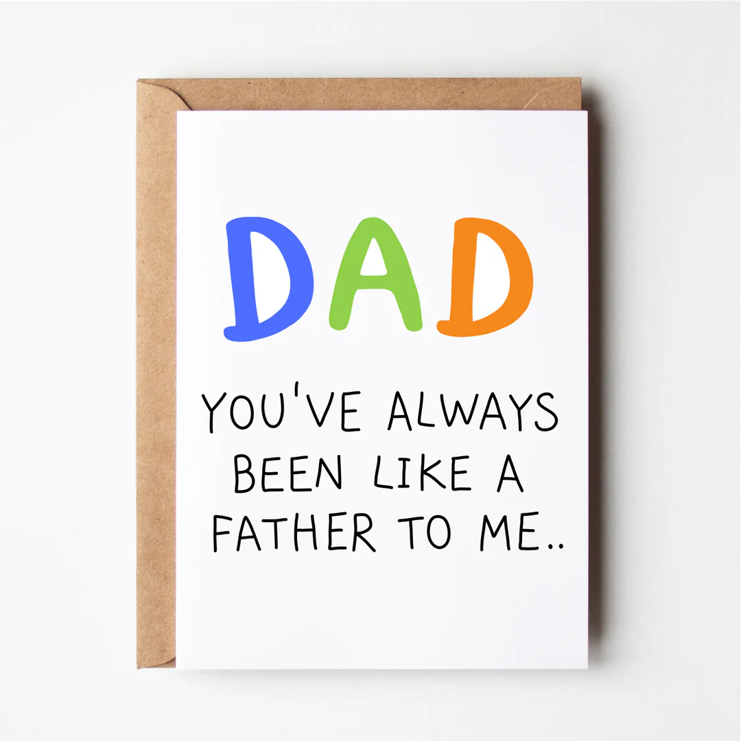 Like A Father To Me Card