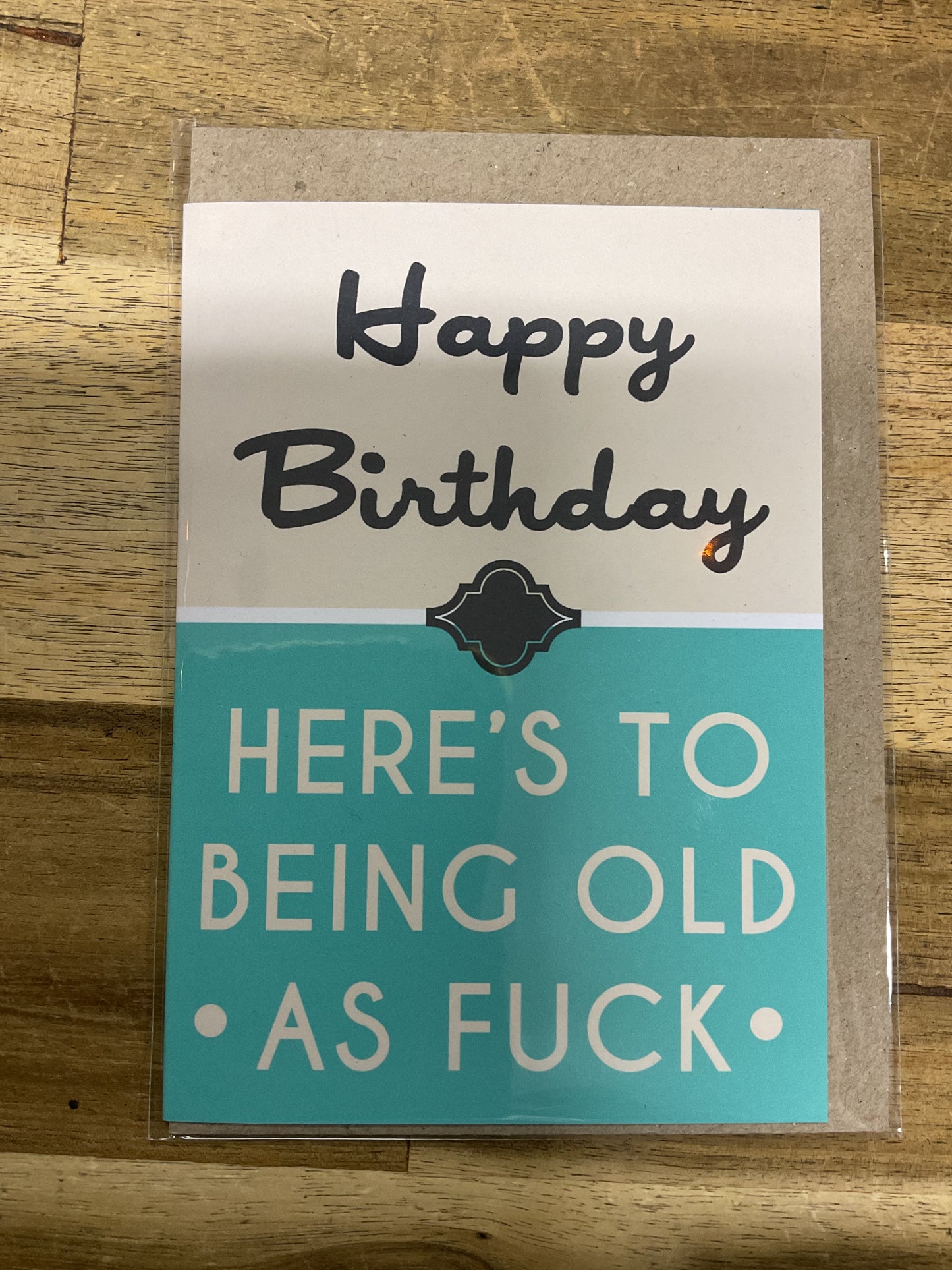 Birthday Card Old as F*ck