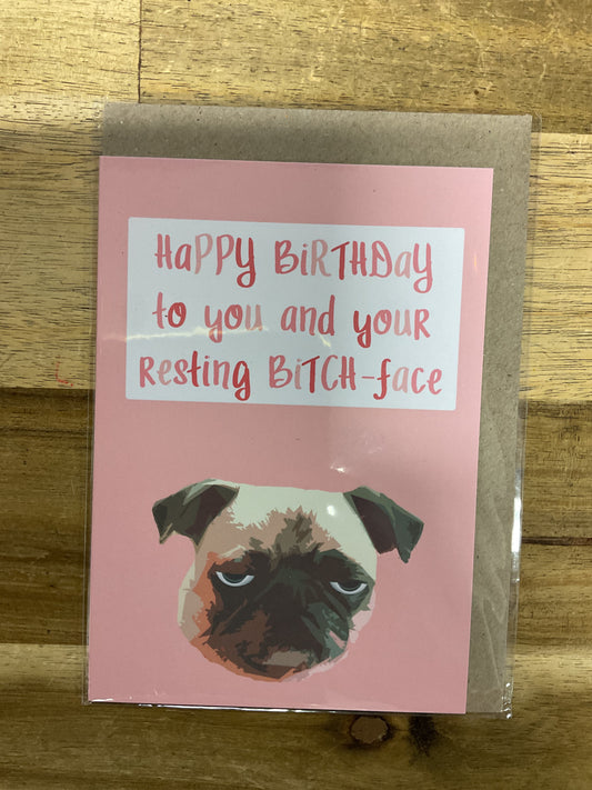 Birthday Card Resting B*tchface