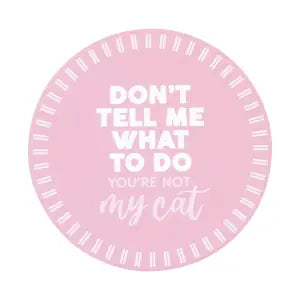Coaster Don't Tell Me What To Do