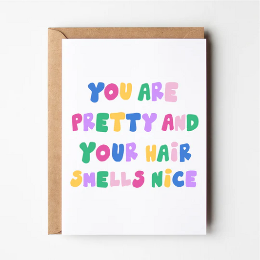 You Are Pretty Card