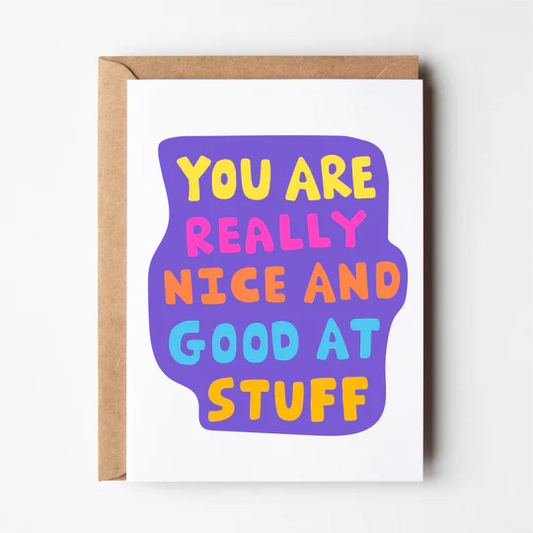 You Are Really Nice Card