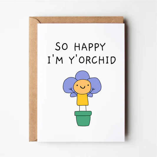 Happy I'm Y'Orchid Card