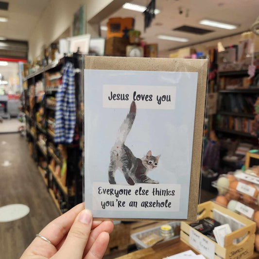 Birthday Card Jesus Loves You, You're an Arsehole