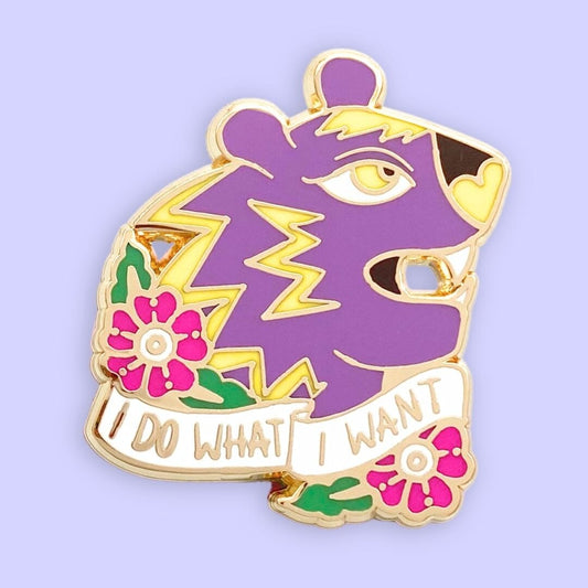 I Do What I Want Lapel Pin