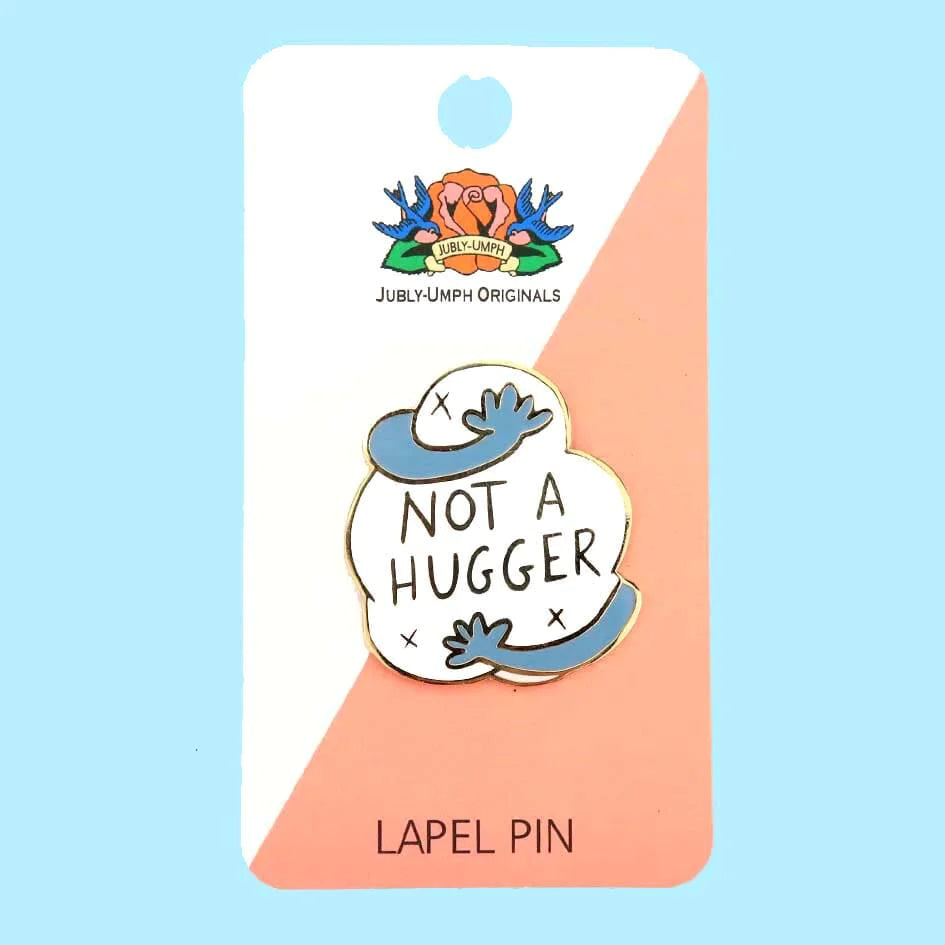 Not A Hugger Lapel Pin