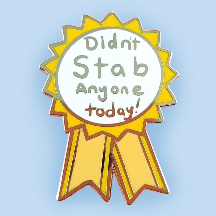 Didn't Stab Anyone Today! Lapel Pin
