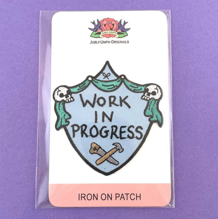 Work In Progress Embroidery Patch