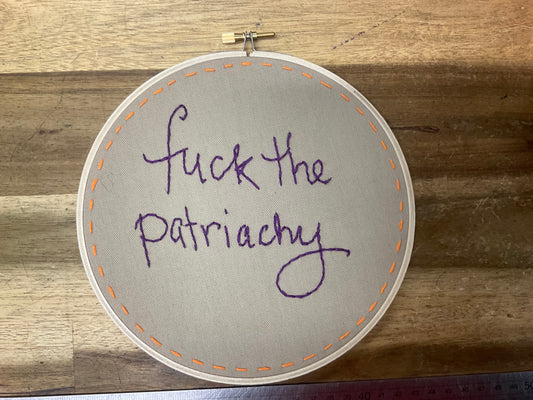 Naughty Corner Embroidery - F*ck The Patriachy 17.5cm