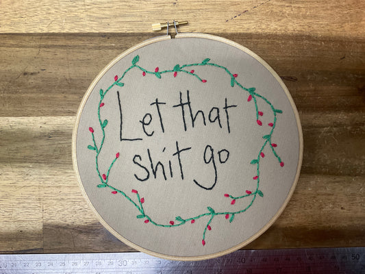 Naughty Corner Embroidery - Let That Sh*t Go 17.5cm