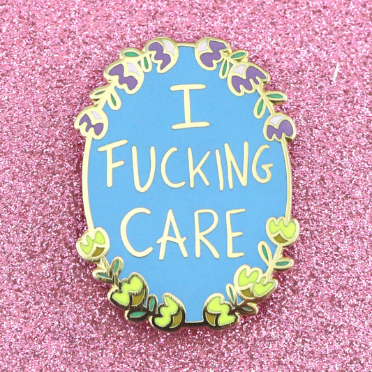 I F*cking Care Pin