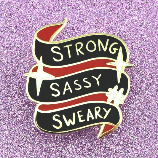 Strong Sassy Sweary Pin