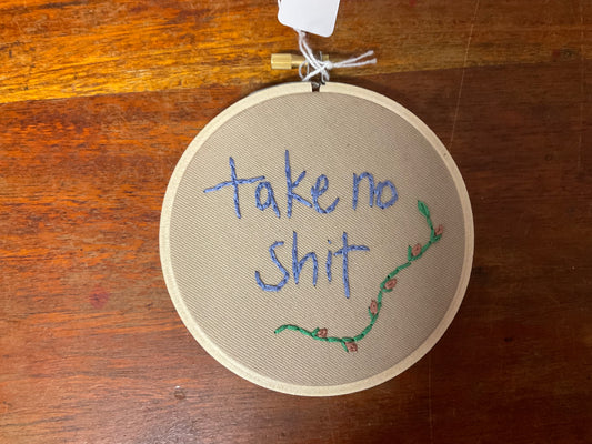 Naughty Corner Embroidery - Take no Sh*t 10cm
