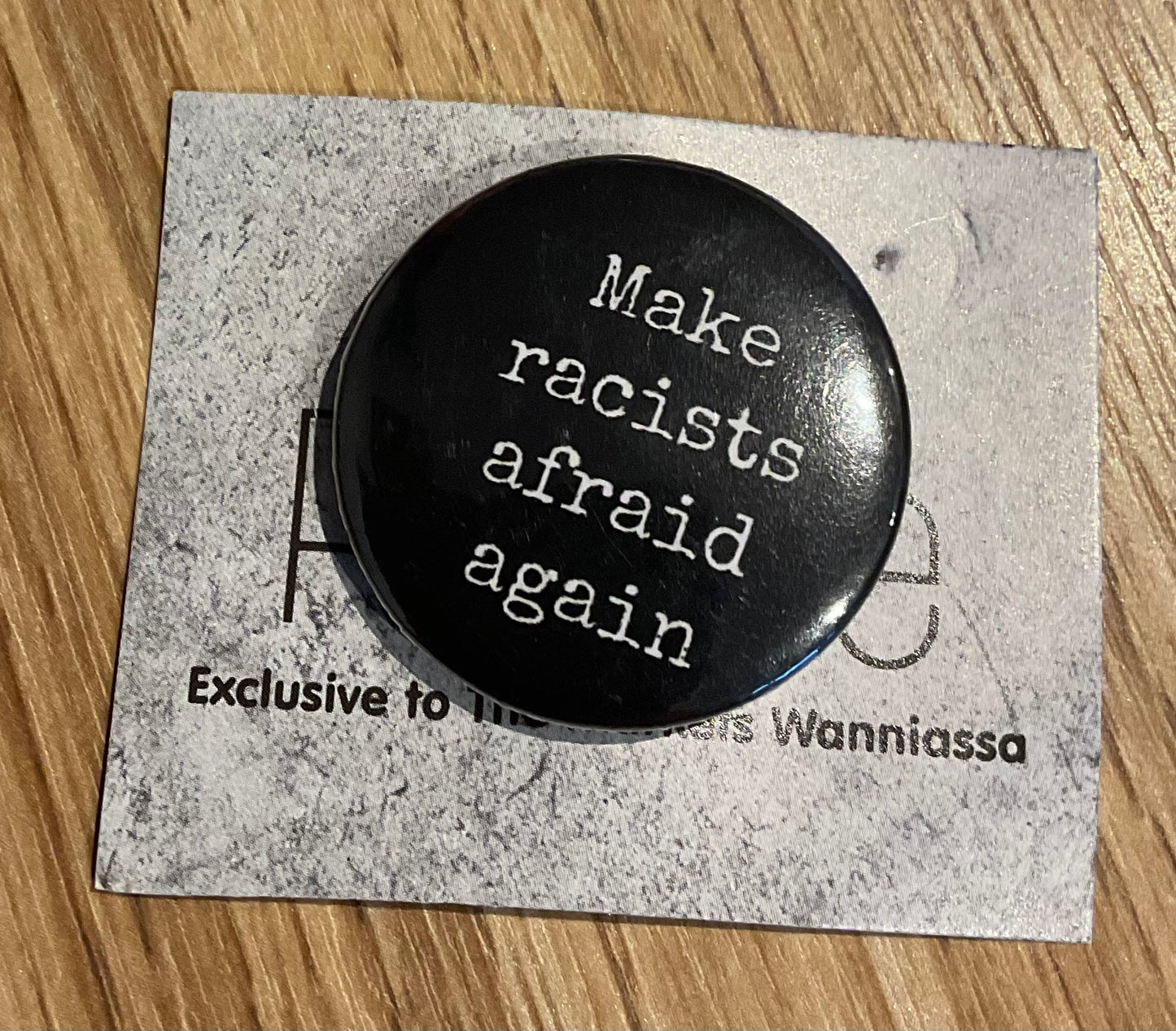 *Badge Make Racists Afraid Again