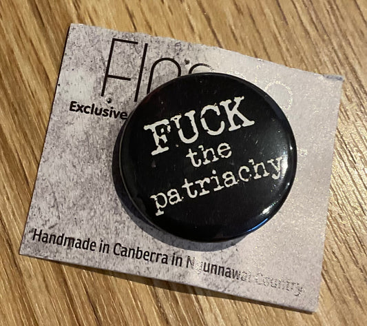 *Badge F*ck The Patriachy