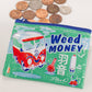 Coin Purse - Weed Money