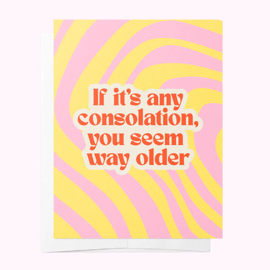 Greeting Card You Seem Older