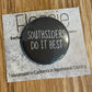 *Southsiders Do It Best Pin
