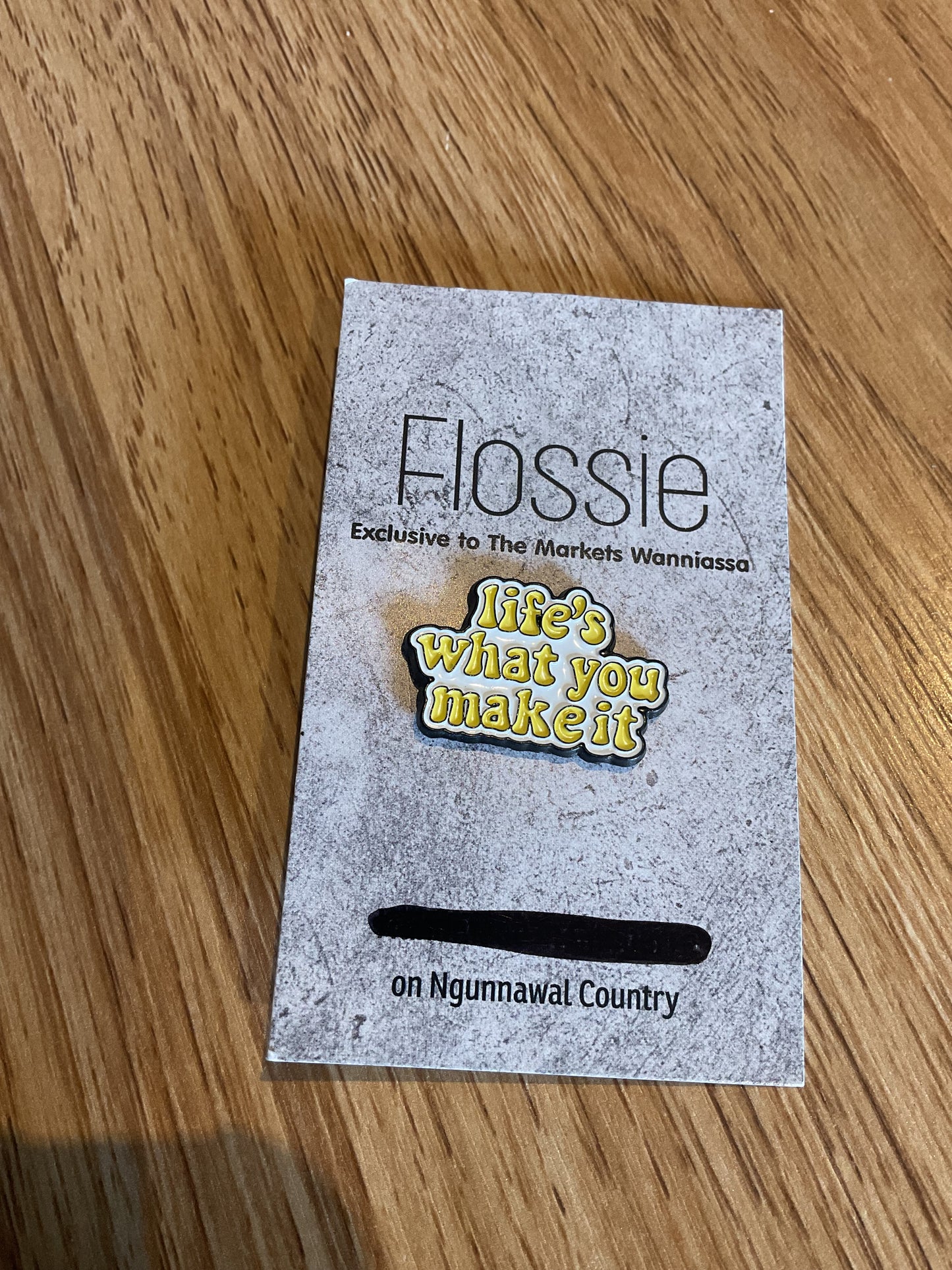 *Life's What You Make It Lapel Pin