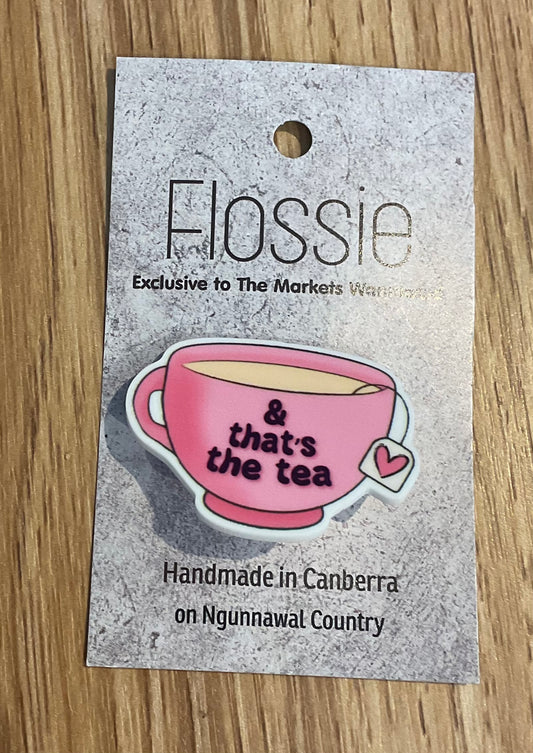*Brooch And Thats The Tea