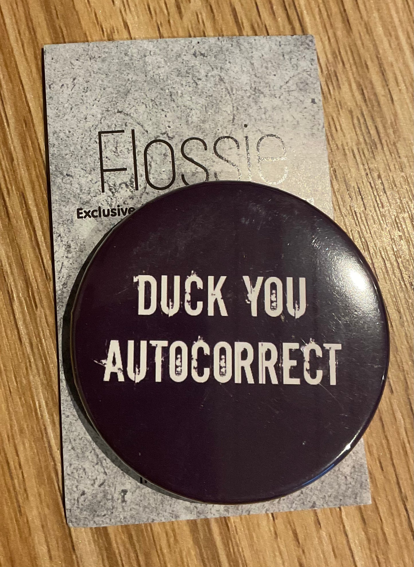 *Badge Duck You Autocorrect