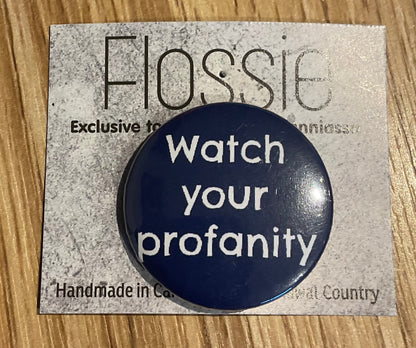 *Badge Watch Your Profanity