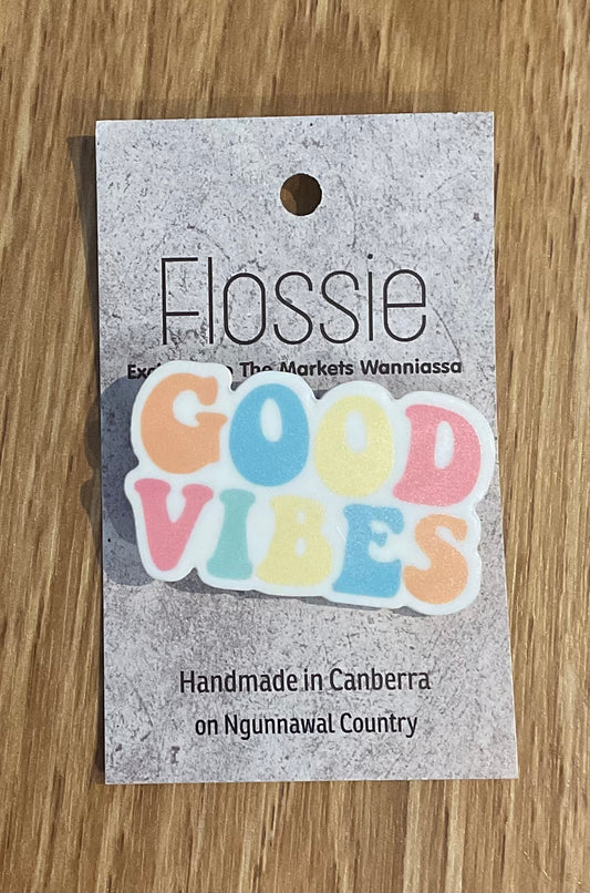 *Brooch Good Vibes