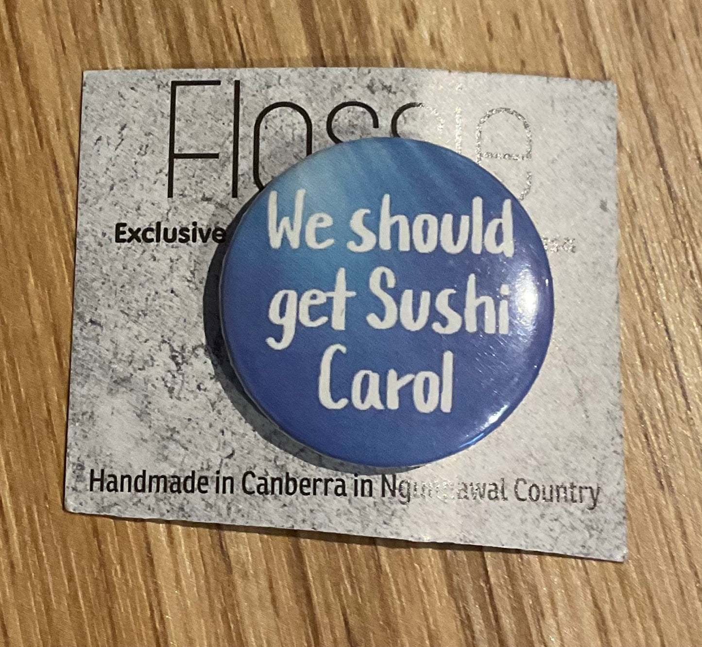 *Badge We Should Get Sushi Carol