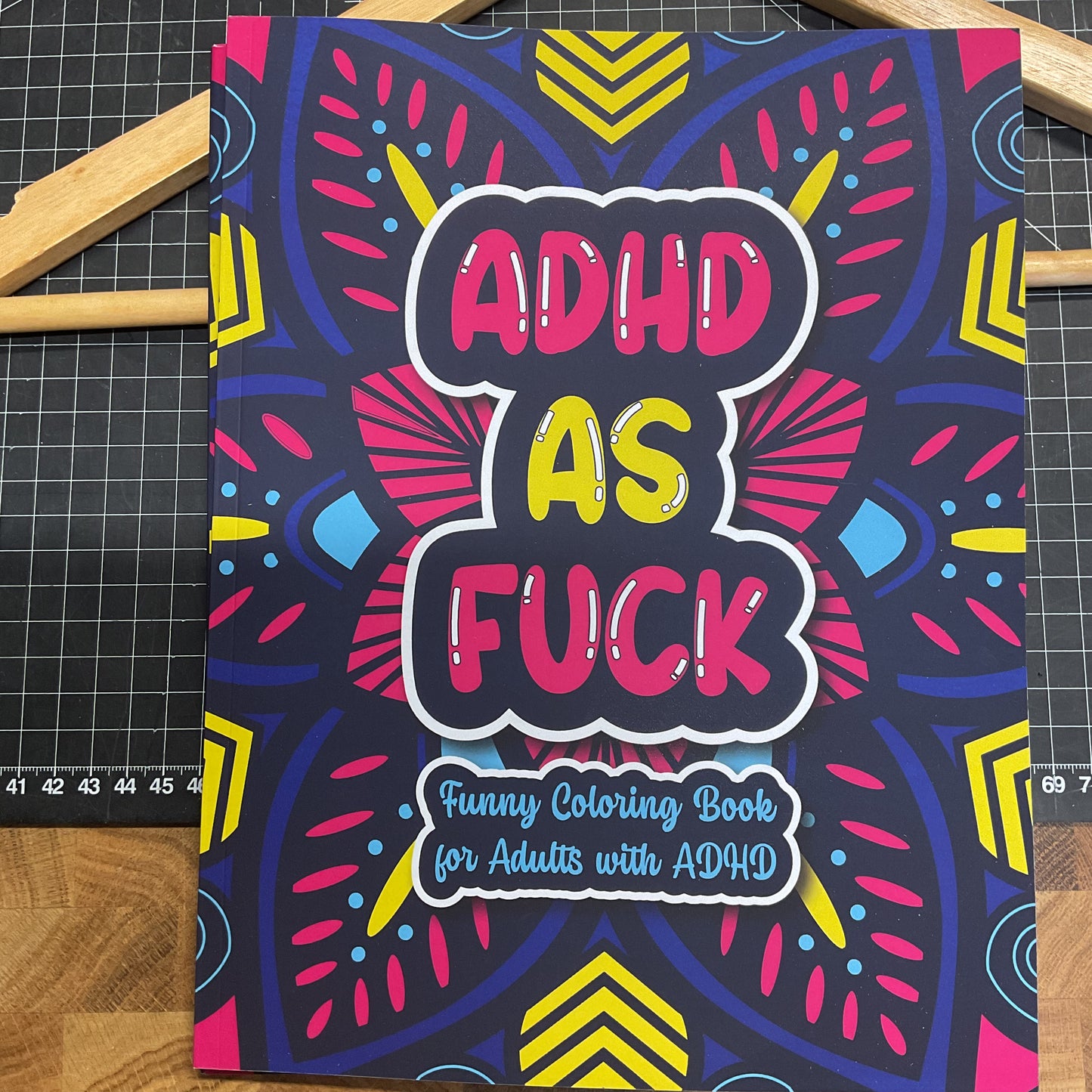 ADHD As Fuck Colouring Book
