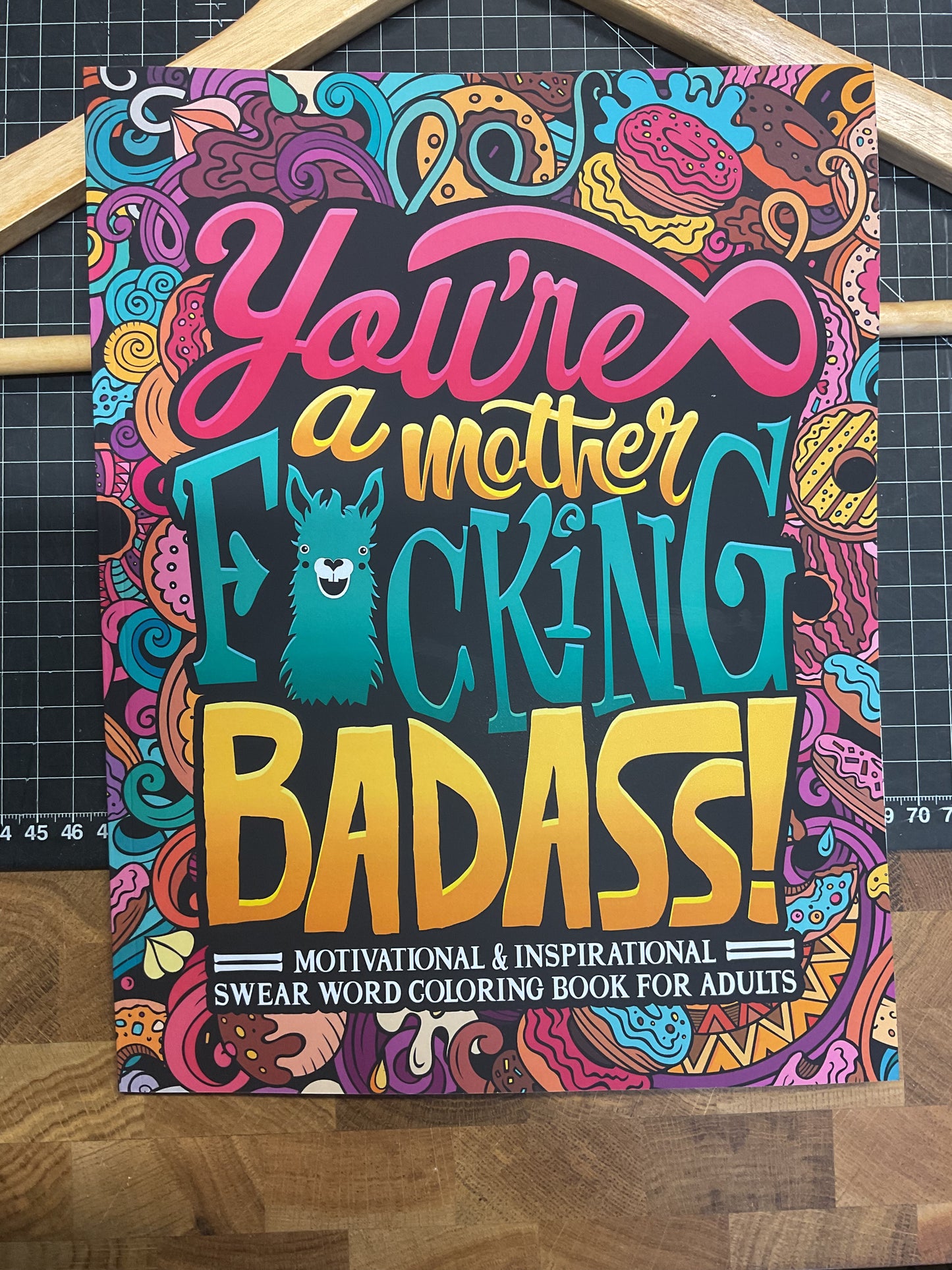 You're a Mother F*cking Badass Colouring Book