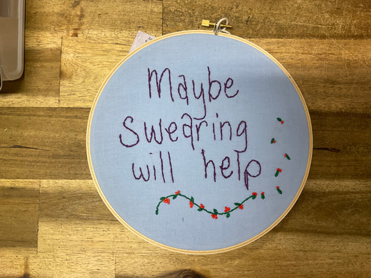 Maybe Swearing Will Help Hoop 20cm
