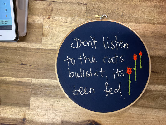 Don't listen to the cat Embroidery Hoop 20cm