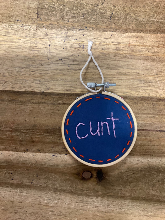 C*nt Embroidery Hoop 8.5cm