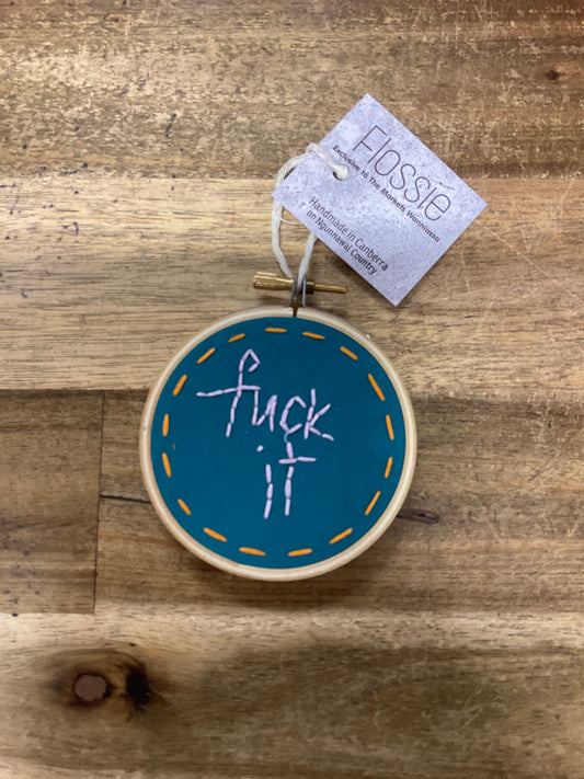F*ck It Embroidery Hoop 8.5cm