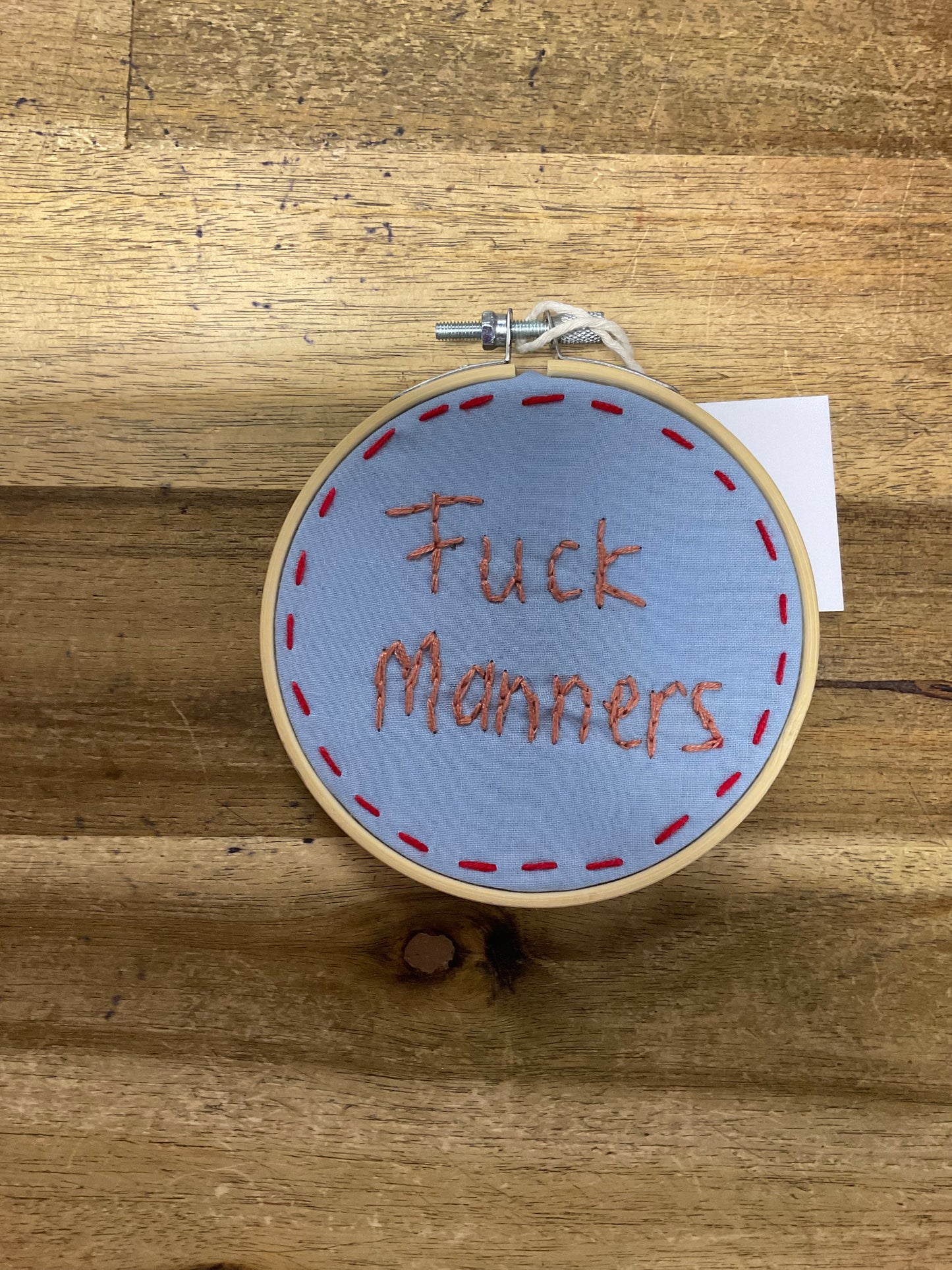 F*ck Manners Embroidery Hoop 11cm