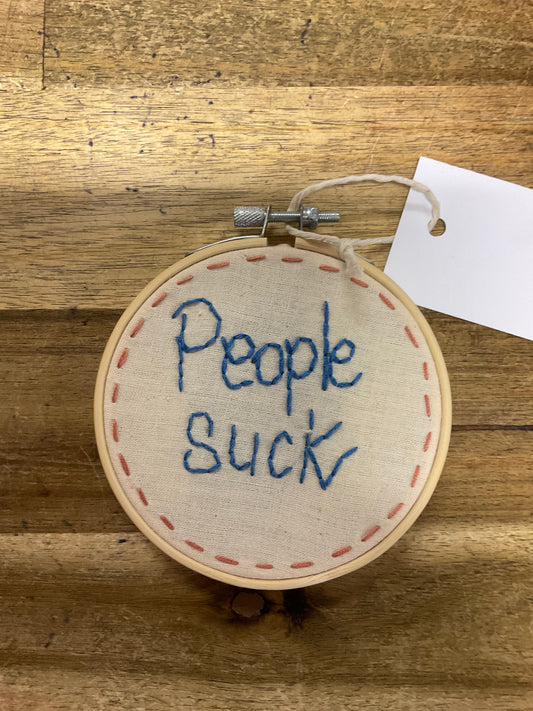 People Suck Embroidery Hoop 11cm