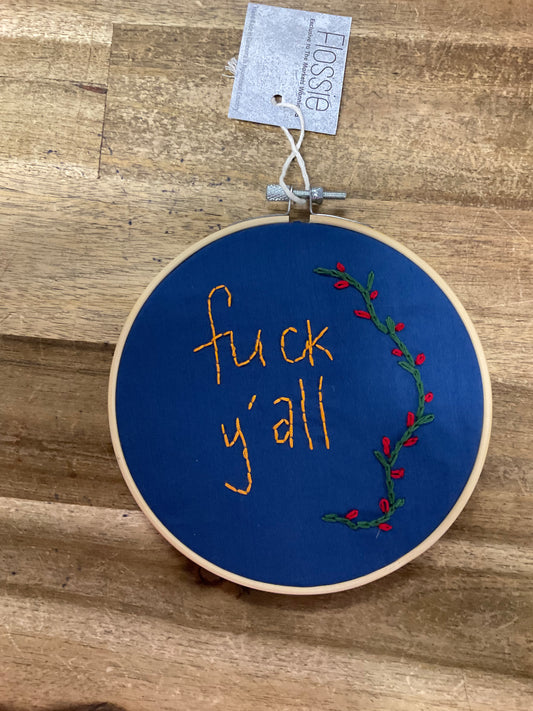 F*ck y'all Embroidery Hoop 18cm