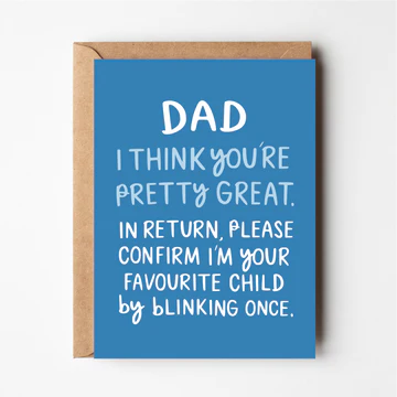 Dad I Think You're Pretty Great Card