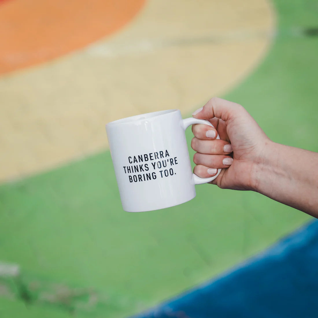 Canberra Thinks You're Boring Too Coffee Mug White