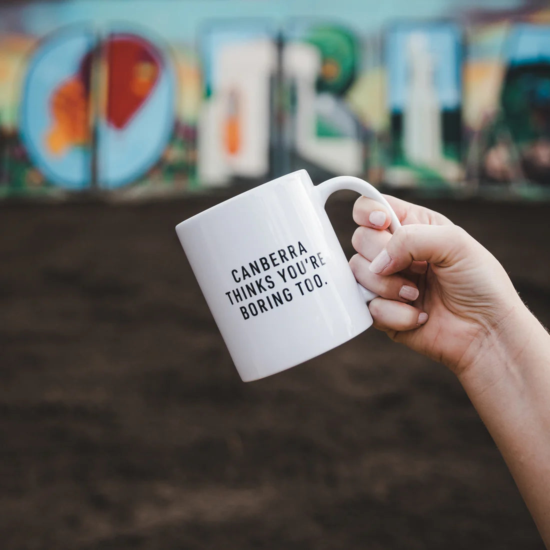 Canberra Thinks You're Boring Too Coffee Mug White